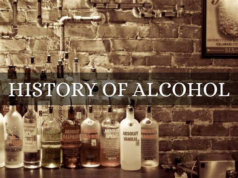 alcohol background history.